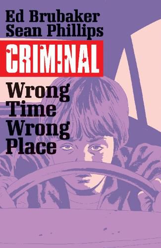 Cover image for Criminal Volume 7: Wrong Place, Wrong Time