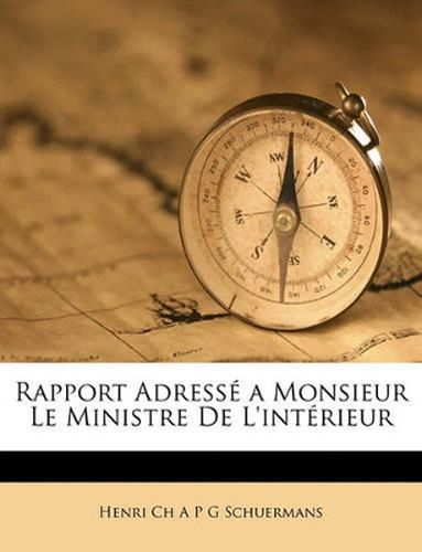 Cover image for Rapport Adress a Monsieur Le Ministre de L'Intrieur