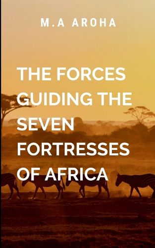 Cover image for The Forces Guilding the Seven Fortresses of Africa