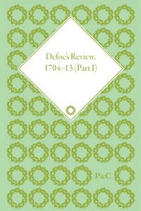 Cover image for Defoe's Review 1704-13, Volume 1 (1704-5)