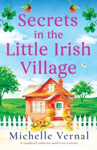 Cover image for Secrets in the Little Irish Village