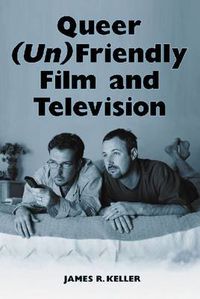 Cover image for Queer (un)friendly Film and Television