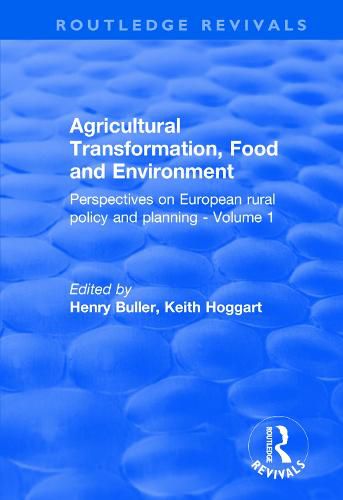 Cover image for Agricultural Transformation, Food and Environment: Perspectives on European Rural Policy and Planning - Volume 1