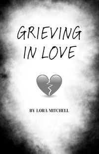 Cover image for Grieving In Love