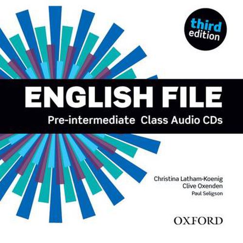 English File third edition: Pre-intermediate: Class Audio CDs: The best way to get your students talking