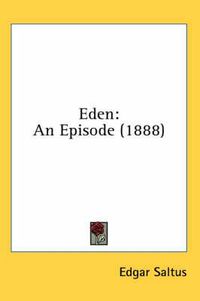 Cover image for Eden: An Episode (1888)