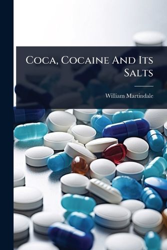 Cover image for Coca, Cocaine And Its Salts