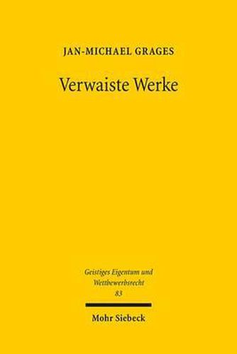 Cover image for Verwaiste Werke: Lizenzierung in Abwesenheit des Rechtsinhabers