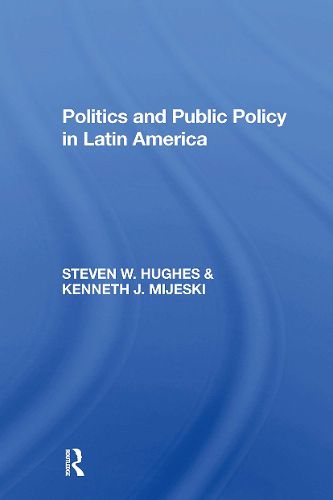 Politics And Public Policy In Latin America