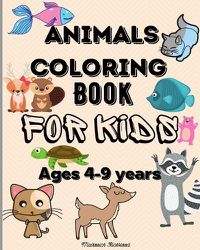 Cover image for Animals Coloring Book for Kids ages 4-9 years