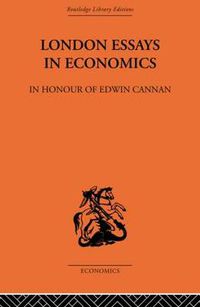Cover image for London Essays in Economics: In Honour of Edwin Cannan