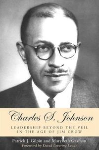 Cover image for Charles S. Johnson: Leadership beyond the Veil in the Age of Jim Crow