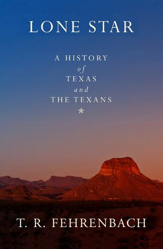 Cover image for Lone Star: A History of Texas and the Texans