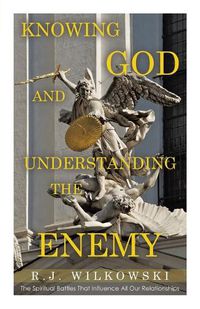 Cover image for Knowing God and Understanding the Enemy