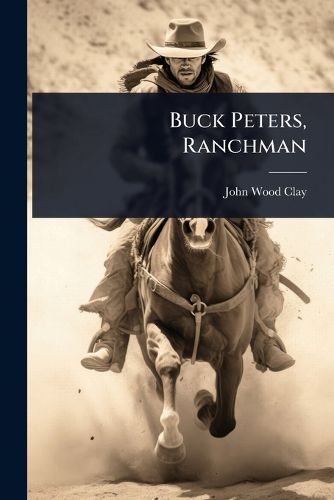 Cover image for Buck Peters, Ranchman