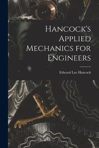 Cover image for Hancock's Applied Mechanics for Engineers