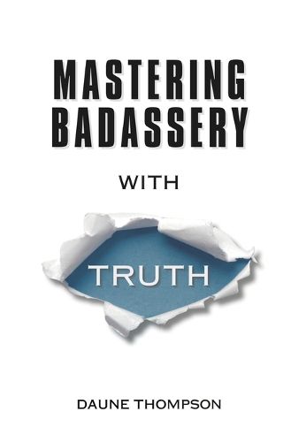 Cover image for Mastering Badassery with Truth