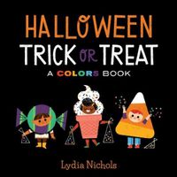 Cover image for Halloween Trick-or-Treat: A Colors Book