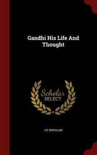 Cover image for Gandhi His Life and Thought