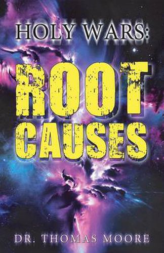 Cover image for Holy Wars: Root Causes