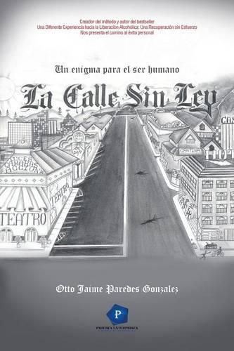 Cover image for La Calle Sin Ley: Un enigma para el ser humano