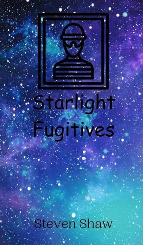 Cover image for Starlight Fugitives