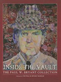 Cover image for Inside the Vault: The Paul W. Bryant Collection