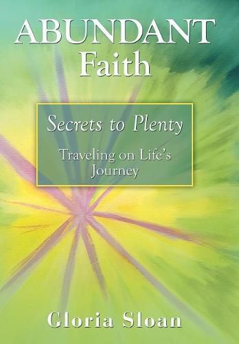 Cover image for Abundant Faith: Secrets to Plenty