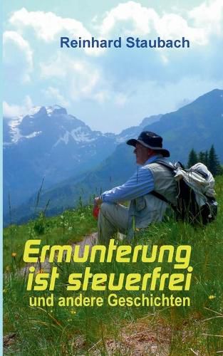 Cover image for Ermunterung ist steuerfrei: und andere Geschichten