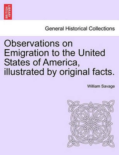 Cover image for Observations on Emigration to the United States of America, Illustrated by Original Facts.