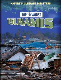 Cover image for Top 10 Worst Tsunamis