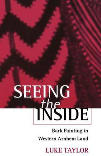 Cover image for Seeing the Inside: Bark Painting in Western Arnhem Land