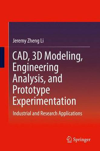 Cover image for CAD, 3D Modeling, Engineering Analysis, and Prototype Experimentation: Industrial and Research Applications