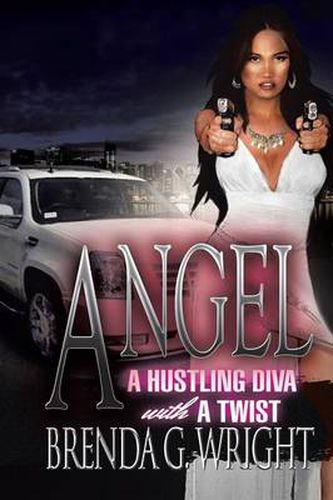 Cover image for Angel: A Hustling Diva with a Twist: A Hustling Diva with a Twist