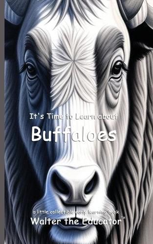 Cover image for It's Time to Learn about Buffaloes