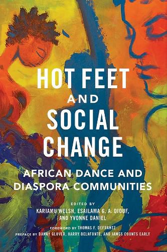 Cover image for Hot Feet and Social Change: African Dance and Diaspora Communities
