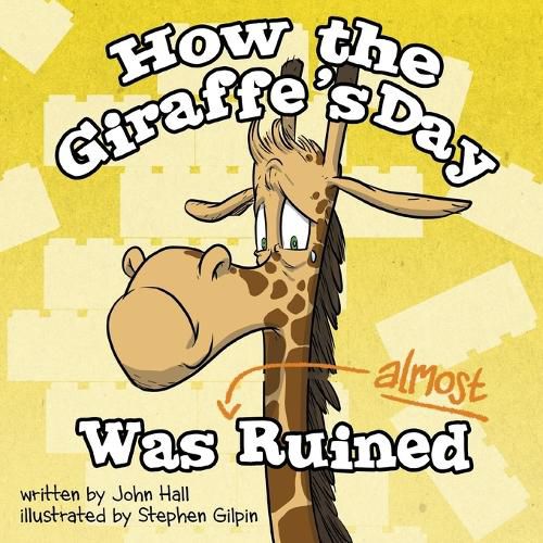 How the Giraffe's Day Was Almost Ruined