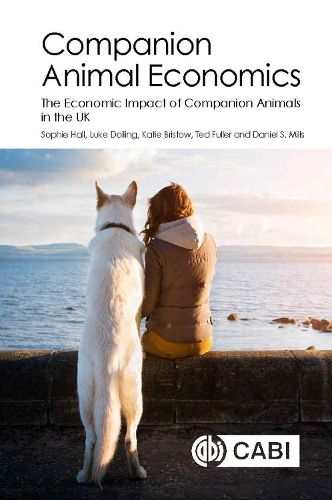 Companion Animal Economics: The Economic Impact of Companion Animals in the UK