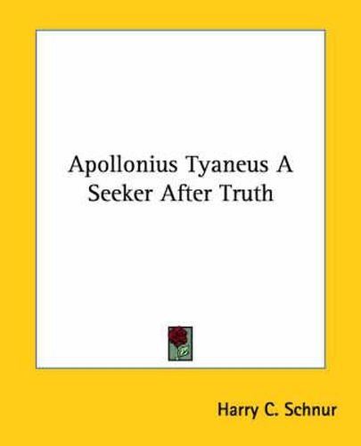 Apollonius Tyaneus a Seeker After Truth