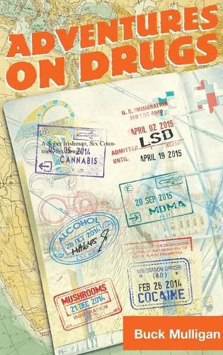 Cover image for Adventures on Drugs: A Sober Irishman, Six Countries, Six Drugs