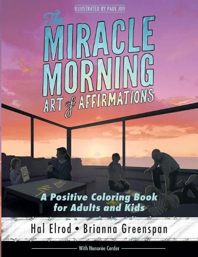 Cover image for The Miracle Morning Art of Affirmations: A Positive Coloring Book for Adults and Kids