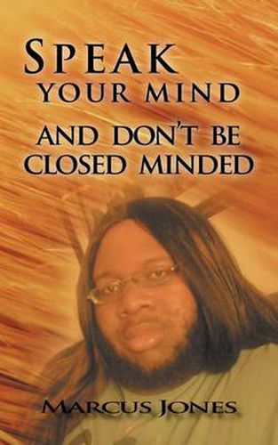 Cover image for Speak Your Mind and Don't Be Closed Minded