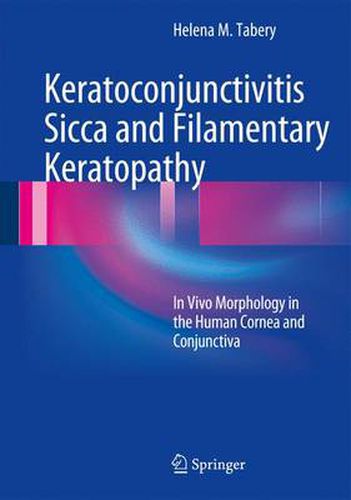 Keratoconjunctivitis Sicca and Filamentary Keratopathy: In Vivo Morphology in the Human Cornea and Conjunctiva