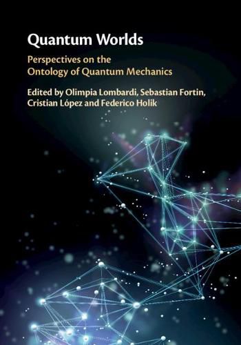 Cover image for Quantum Worlds: Perspectives on the Ontology of Quantum Mechanics