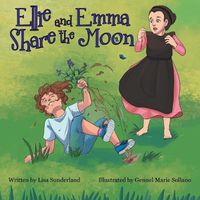 Cover image for Ellie and Emma Share the Moon