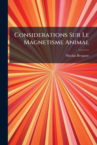 Cover image for Considerations Sur Le Magnetisme Animal