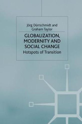 Cover image for Globalisation, Modernity and Social Change: Hotspots of Transition