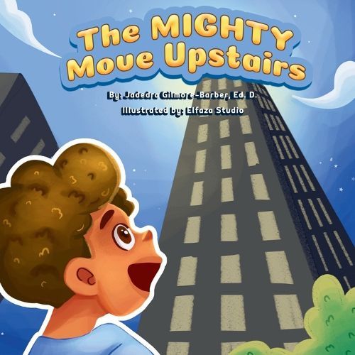 Cover image for The MIGHTY Move Upstairs