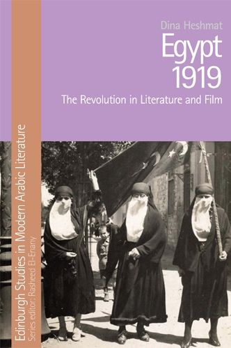 Cover image for Egypt 1919: The Revolution in Literature and Film