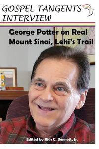 Cover image for George Potter on Real Mt. Sinai, Lehi's Trail